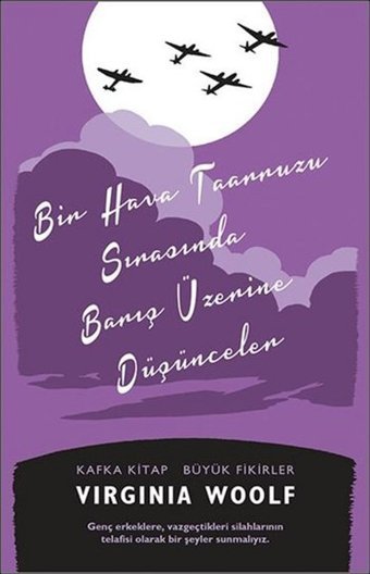 Bir Hava Taarruzu Sırasında Barış Üzerine Düşünceler Virginia Woolf Kafka Kitap