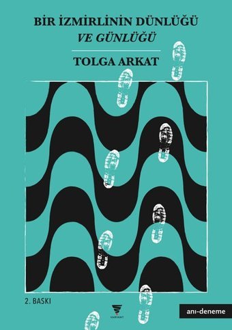 Bir İzmirlinin Günlüğü ve Dünlüğü Tolga Arkat Varyant