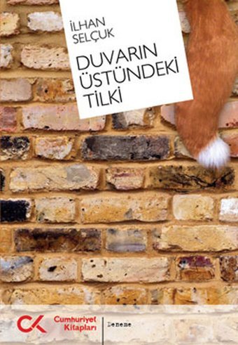 Duvarın Üstündeki Tilki İlhan Selçuk Cumhuriyet Kitapları