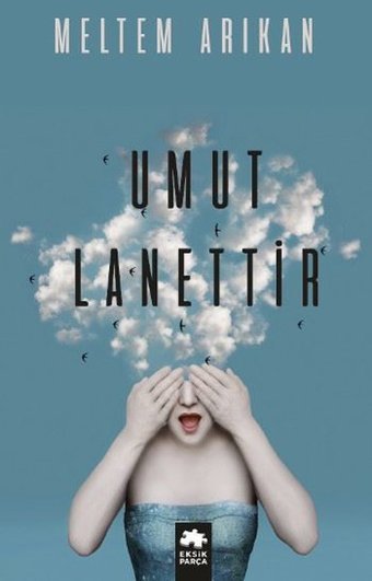 Umut Lanettir Meltem Arıkan Eksik Parça Yayınları