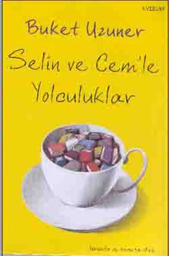 Selin ve Cem'le Yolculuklar Buket Uzuner Everest Yayınları