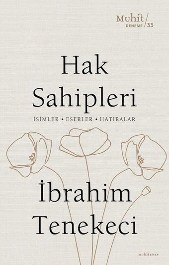 Hak Sahipleri: İsimler - Eserler - Hatıralar İbrahim Tenekeci Muhit Kitap