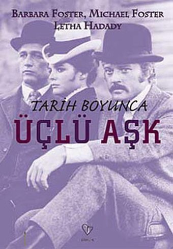 Tarih Boyunca Üçlü Aşk Barbara Foster Varlık Yayınları