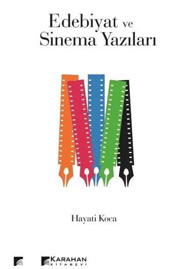 Edebiyat ve Sinema Yazıları Hayati Koca Karahan Kitabevi