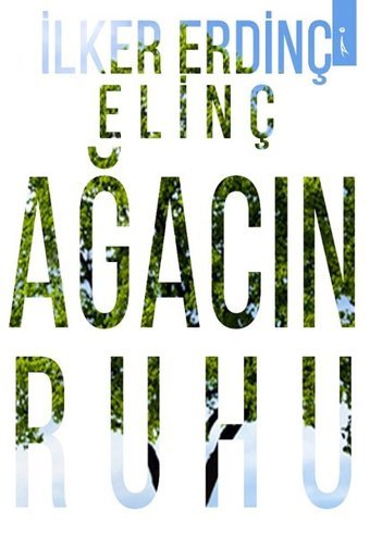 Ağacın Ruhu İlker Erdinç Elinç İkinci Adam Yayınları