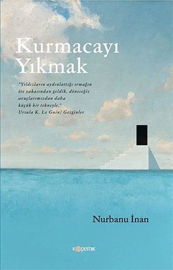 Kurmacayı Yıkmak Nurbanu İnan Kopernik Kitap