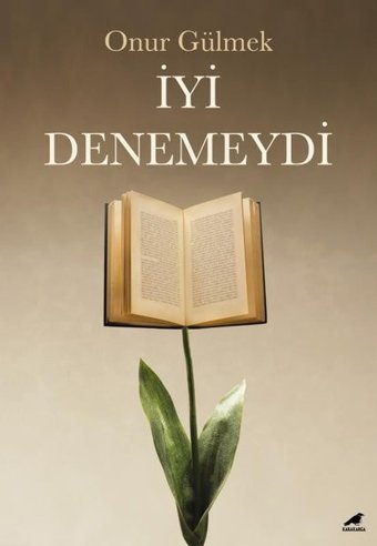 İyi Denemeydi Onur Gülmek Karakarga