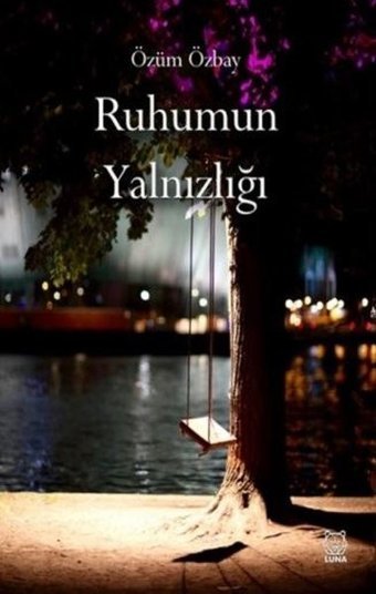 Ruhumun Yalnızlığı Özüm Özbay Luna Yayınları