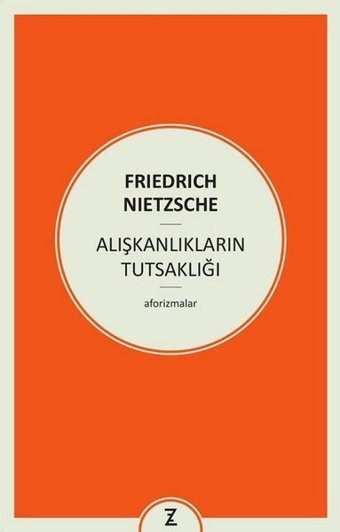Alışkanlıkların Tutsaklığı Friedrich Nietzsche Zeplin Kitap