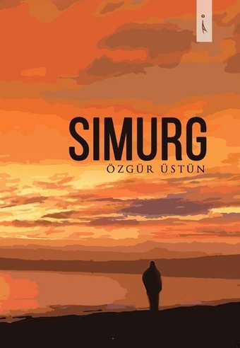 Simurg Özgür Üstün İkinci Adam Yayınları