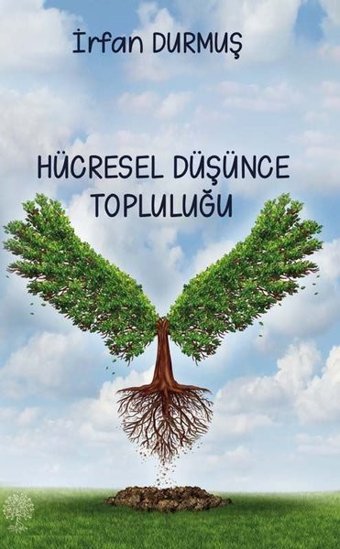 Hücresel Düşünce Topluluğu İrfan Durmuş Platanus Publishing