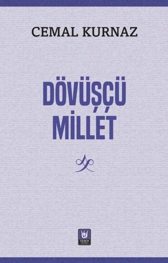 Dövüşçü Millet Cemal Kurnaz Türk Edebiyatı Vakfı Yayınları