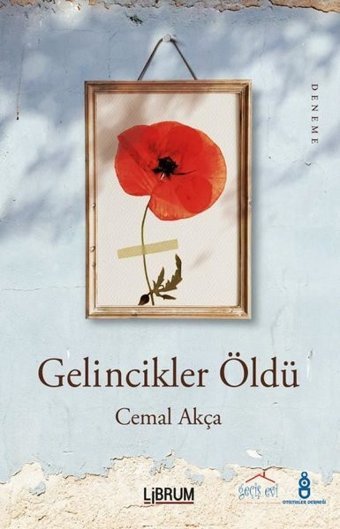Gelincikler Öldü Cemal Akça Librum Kitap