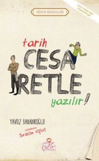 Tarih Cesaretle Yazılır Yavuz Bahadıroğlu Nesil Çocuk Yayınları