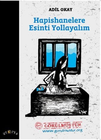 Hapishanelere Esinti Yollayalım Adil Okay Ütopya Yayınevi