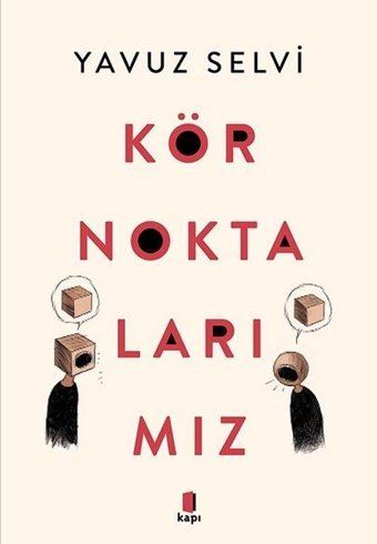 Kör Noktalarımız Yavuz Selvi Kapı Yayınları