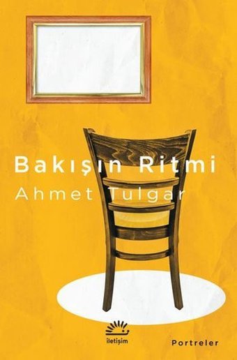 Bakışın Ritmi Ahmet Tulgar İletişim Yayınları