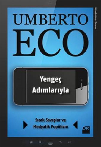 Yengeç Adımlarıyla Sıcak Savaşlar ve Medyatik Popülizm Umberto Eco Doğan Kitap