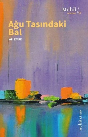 Ağu Tasındaki Bal Ali Emre Muhit Kitap