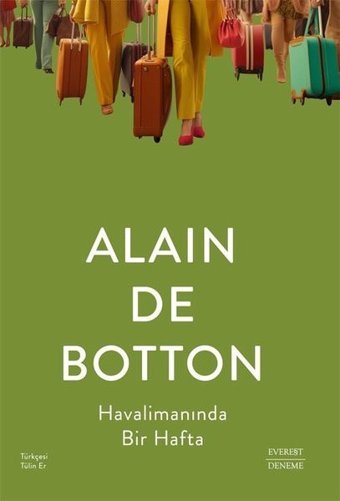 Havalimanında Bir Hafta Alain De Botton Everest Yayınları