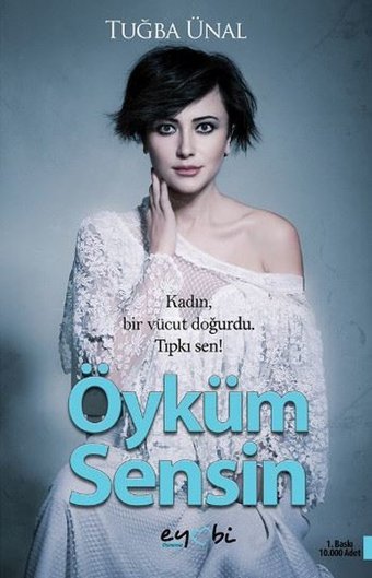 Öyküm Sensin Tuğba Ünal Eyobi