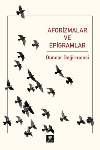 Aforizmalar ve Epigramlar Dündar Değirmenci Delice
