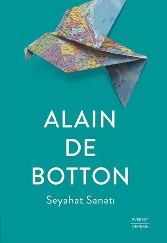 Seyahat Sanatı Alain De Botton Everest Yayınları