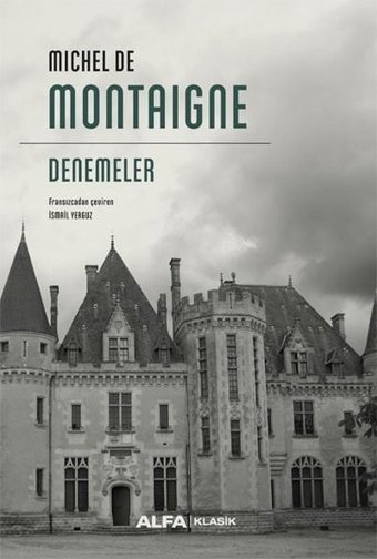 Denemeler Michel de Montaigne Alfa Yayıncılık