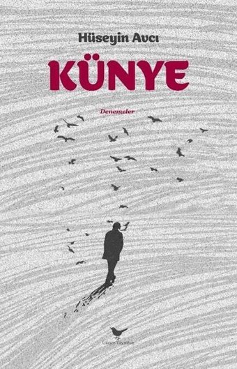Künye - Denemeler Hüseyin Avcı Günce Yayınları