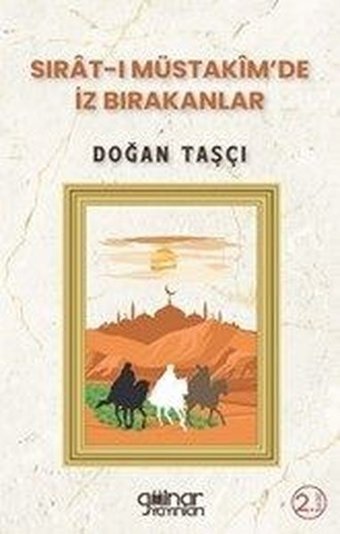 Sırat-ı Müstakim'de İz Bırakanlar Doğan Taşçı Gülnar Yayınları