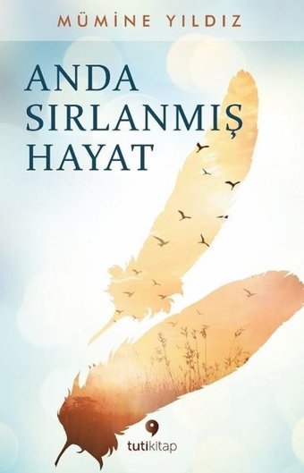 Anda Sırlanmış Hayat Mümine Yıldız Tuti Kitap