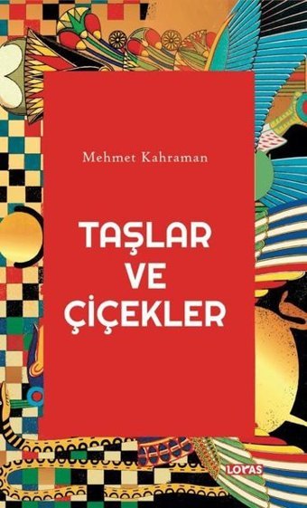 Taşlar ve Çiçekler Mehmet Kahraman Loras Kitap