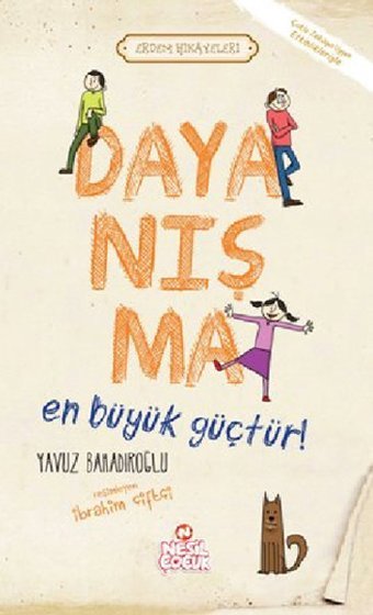 Dayanışma En Büyük Güçtür Yavuz Bahadıroğlu Nesil Çocuk Yayınları