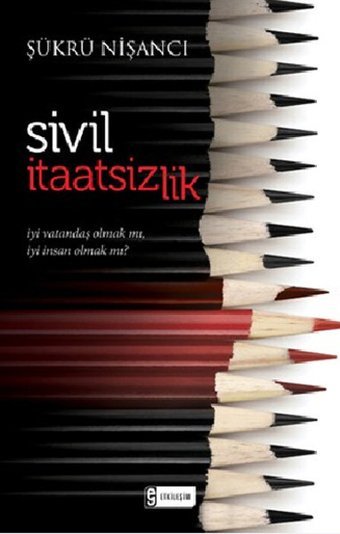 Sivil İtaatsizlik Şükrü Nişancı Etkileşim