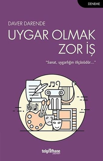 Uygar Olmak Zor İş Daver Darende Telgrafhane Yayınları
