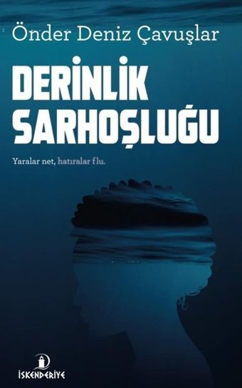 Derinlik Sarhoşluğu Önder Deniz Çavuşlar İskenderiye Yayınları