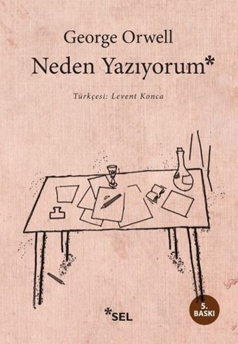 Neden Yazıyorum George Orwell Sel Yayıncılık