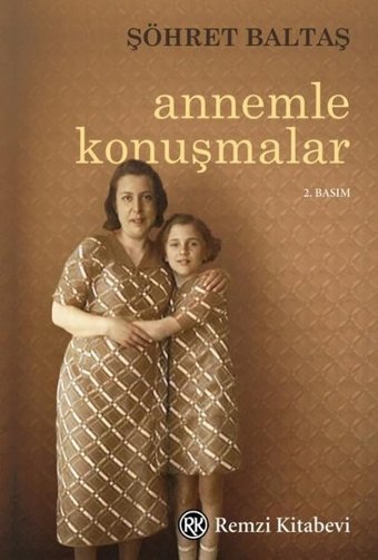 Annemle Konuşmalar Şöhret Baltaş Remzi Kitabevi