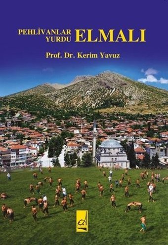 Pehlivanlar Yurdu - Elmalı Kerim Yavuz Boğaziçi Yayınları
