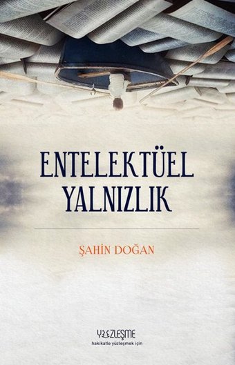 Entelektüel Yalnızlık Şahin Doğan Yüzleşme
