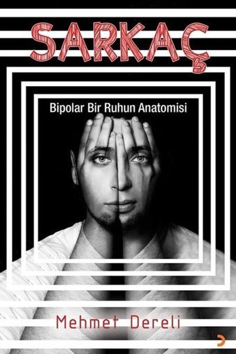 Sarkaç - Bipolar Bir Ruhun Anatomisi Mehmet Dereli Cinius
