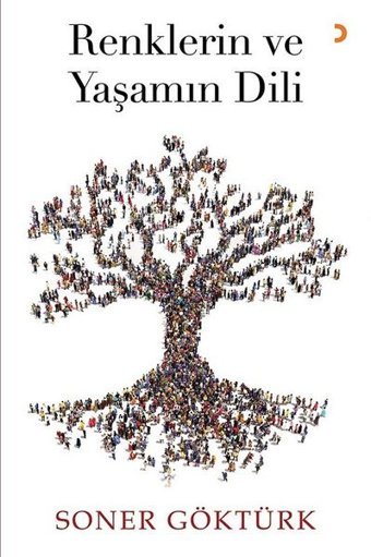 Renklerin ve Yaşamın Dili Soner Göktürk Cinius