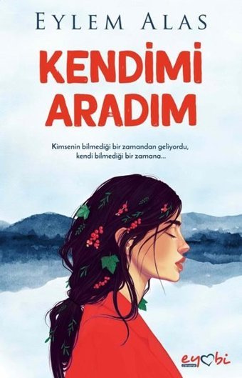 Kendimi Aradım Eylem Alas Eyobi