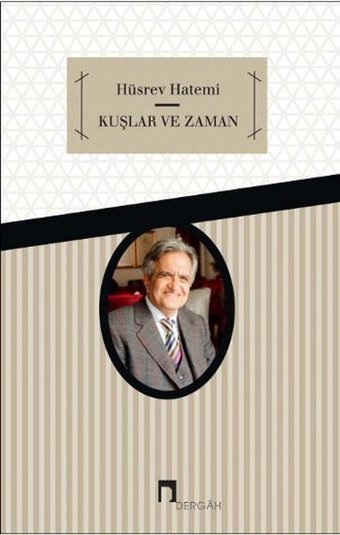 Kuşlar ve Zaman Hüsrev Hatemi Dergah Yayınları