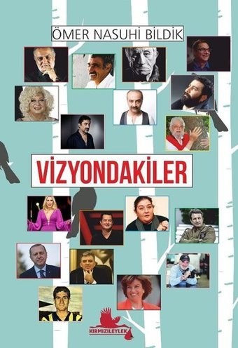 Vizyondakiler Ömer Nasuhi Bildik Kırmızı Leylek Yayınları