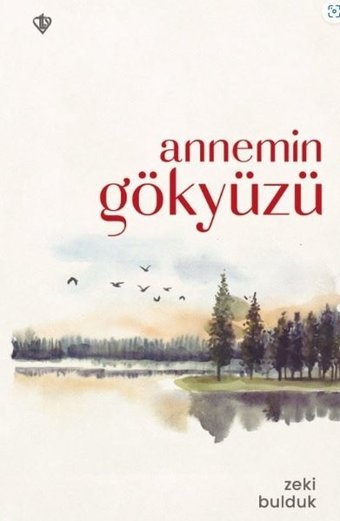 Annemin Gökyüzü Zeki Bulduk Türkiye Diyanet Vakfı Yayınları
