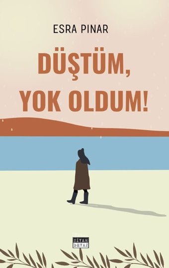 Düştüm Yok Oldum! Esra Pınar Siyah-Beyaz