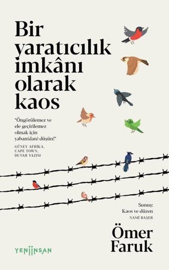 Bir Yaratıcılık İmkanı Olarak Kaos Ömer Faruk Yeni İnsan Yayınevi