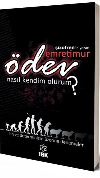 Ödev - Nasıl Kendim Olurum? Tin ve Determinizm Üzerine Denemeler Emre Timur İBK
