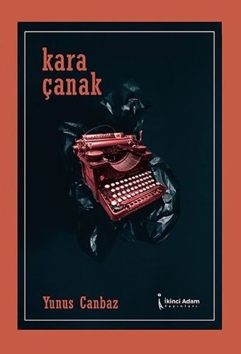 Kara Çanak Yunus Canbaz İkinci Adam Yayınları